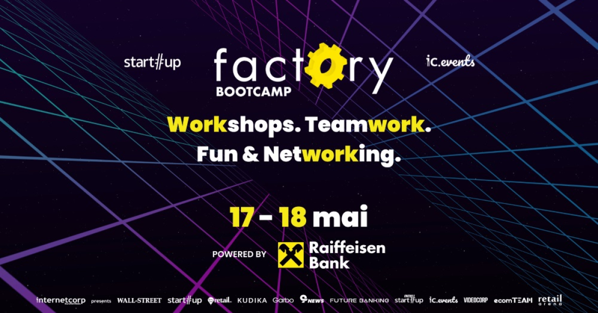 Cum faci un pitch pentru orice afacere? Detalii la Factory Bootcamp - 17-18 mai